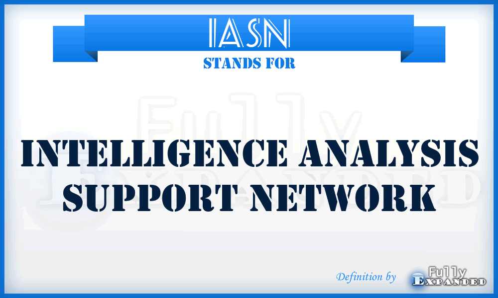 IASN - Intelligence Analysis Support Network