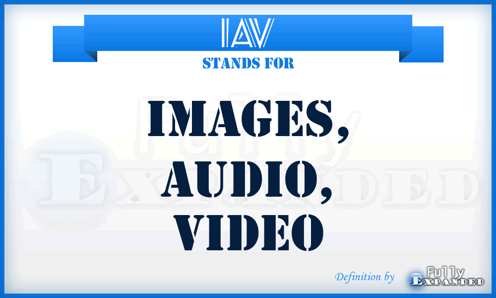 IAV - Images, Audio, Video