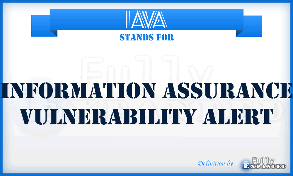 IAVA - Information Assurance Vulnerability Alert