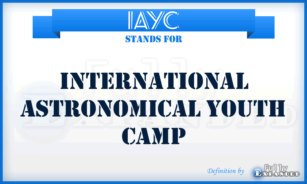 IAYC - International Astronomical Youth Camp