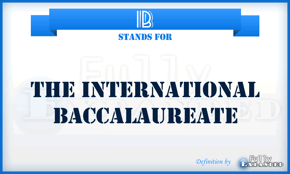 IB - The International Baccalaureate