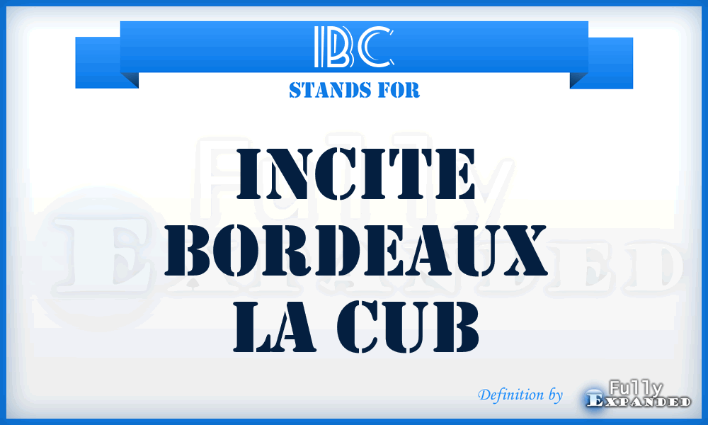 IBC - Incite Bordeaux la Cub