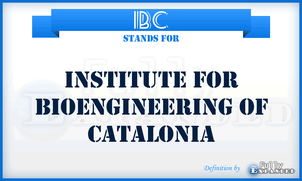 IBC - Institute for Bioengineering of Catalonia