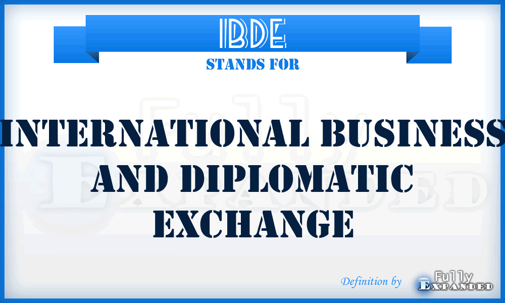 IBDE - International Business and Diplomatic Exchange