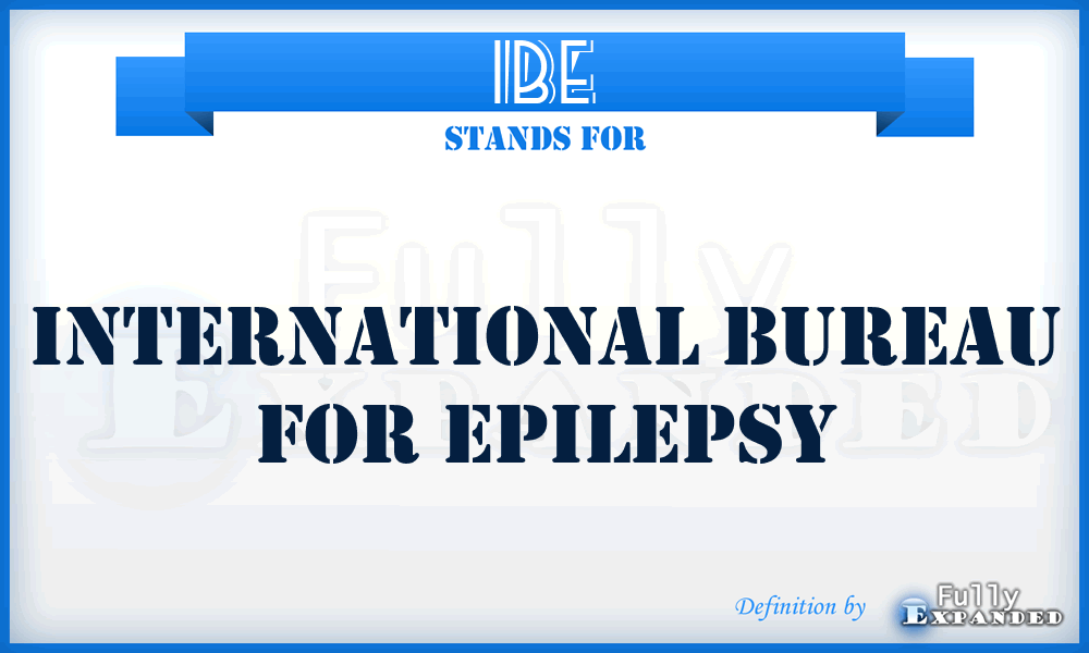 IBE - International Bureau for Epilepsy