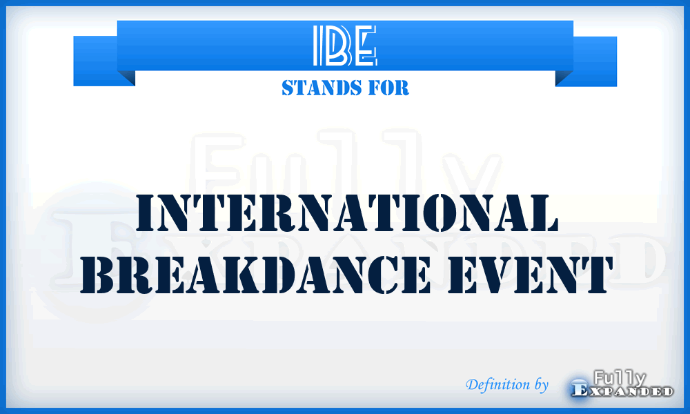 IBE - International Breakdance Event