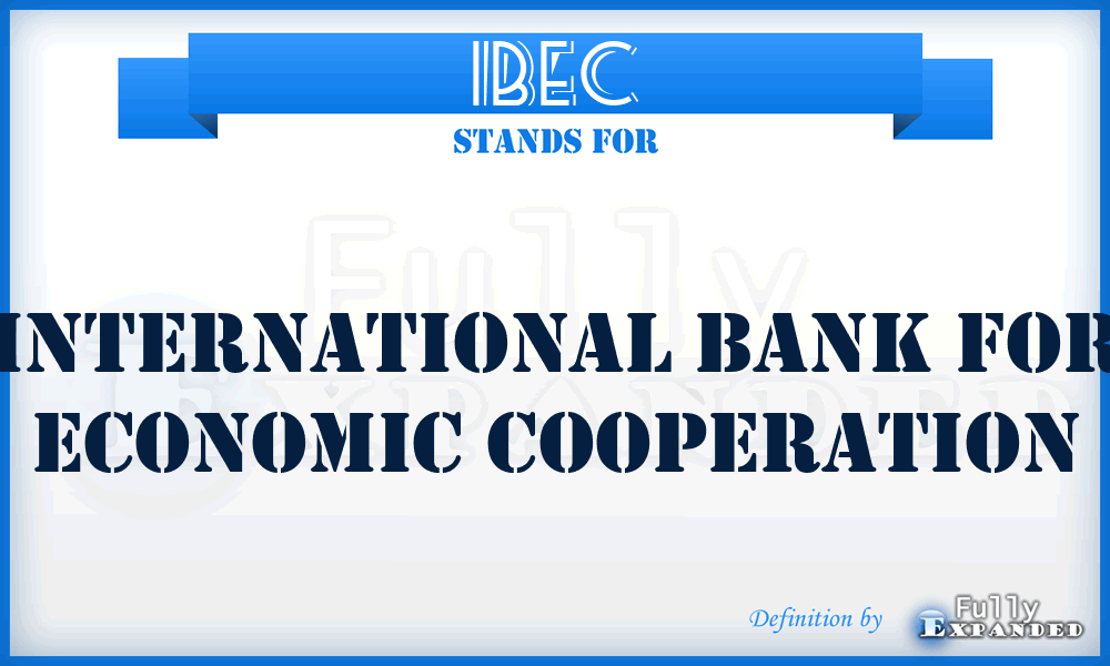 IBEC - International Bank for Economic Cooperation