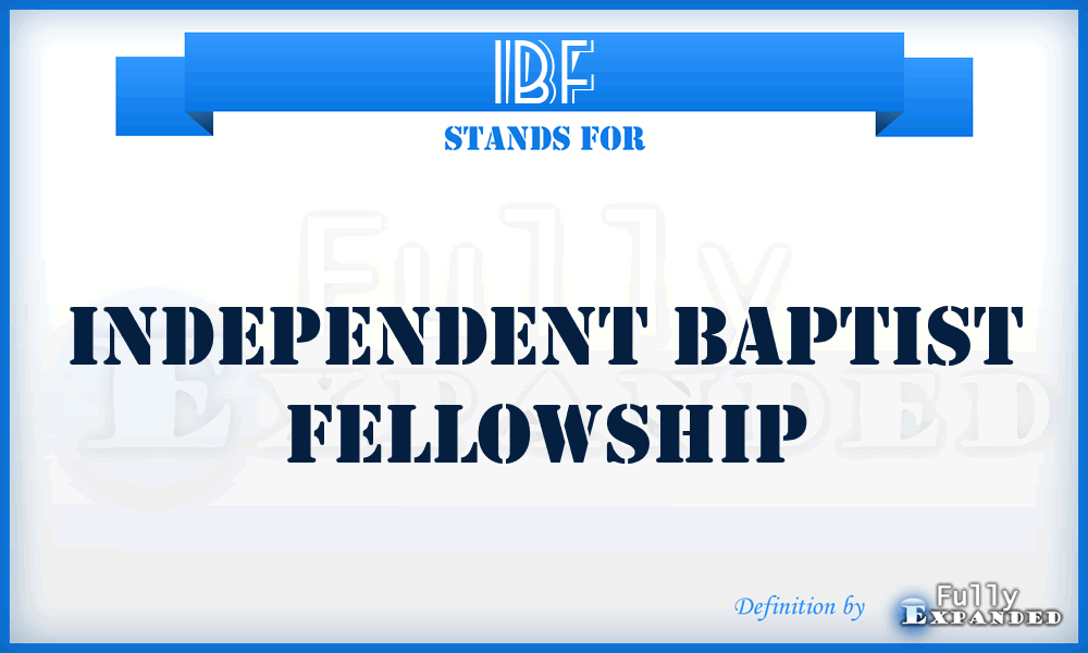 IBF - Independent Baptist Fellowship