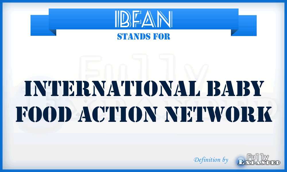 IBFAN - International Baby Food Action Network