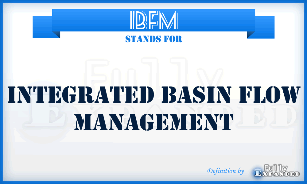 IBFM - Integrated Basin Flow Management