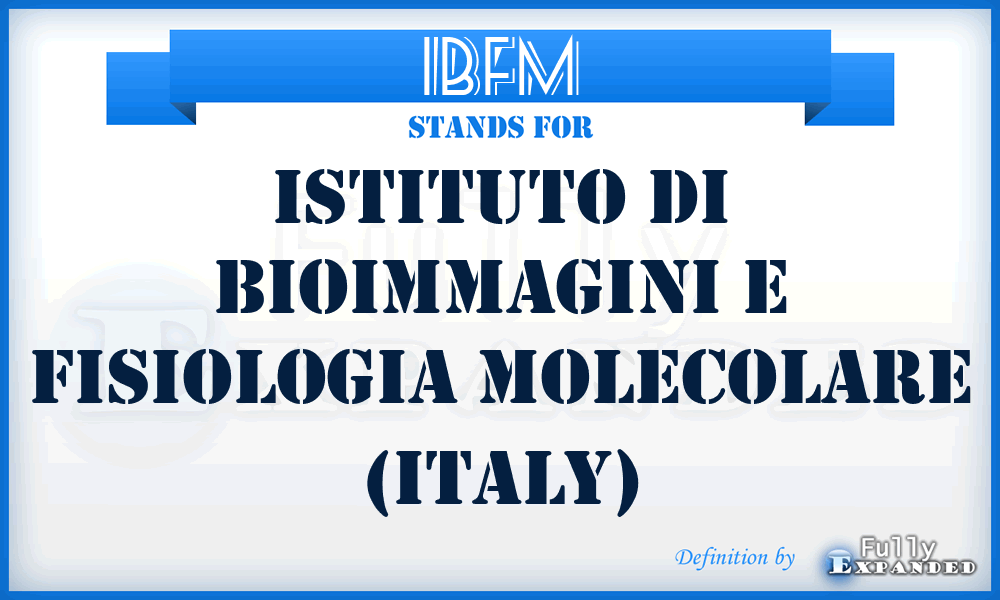 IBFM - Istituto di Bioimmagini e Fisiologia Molecolare (Italy)