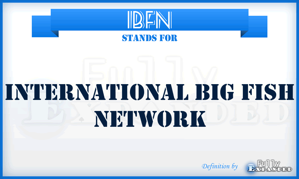 IBFN - International Big Fish Network