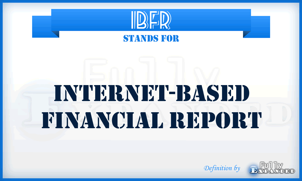 IBFR - Internet-Based Financial Report