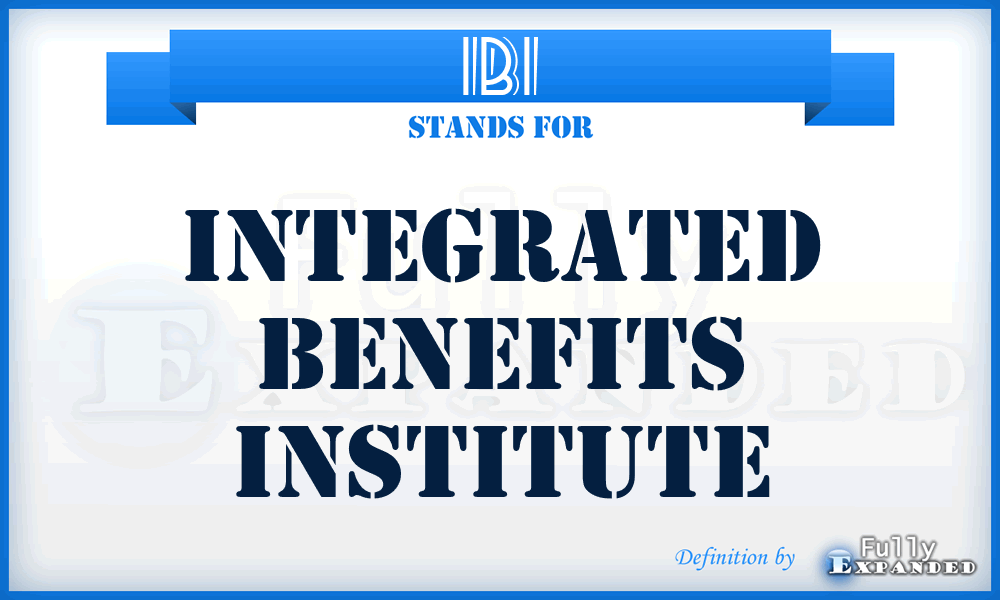 IBI - Integrated Benefits Institute