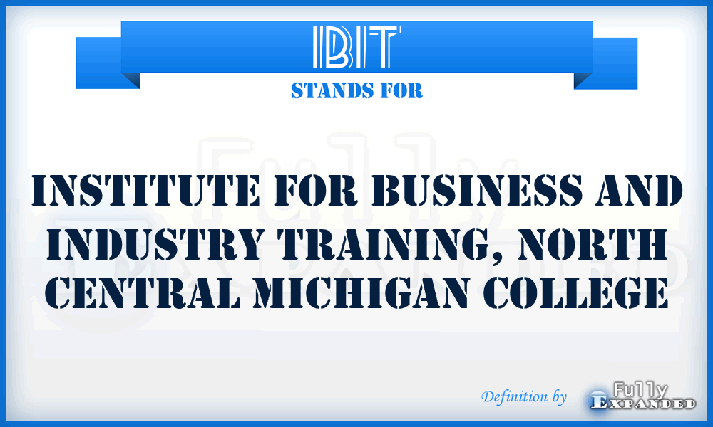 IBIT - Institute for Business and Industry Training, North Central Michigan College