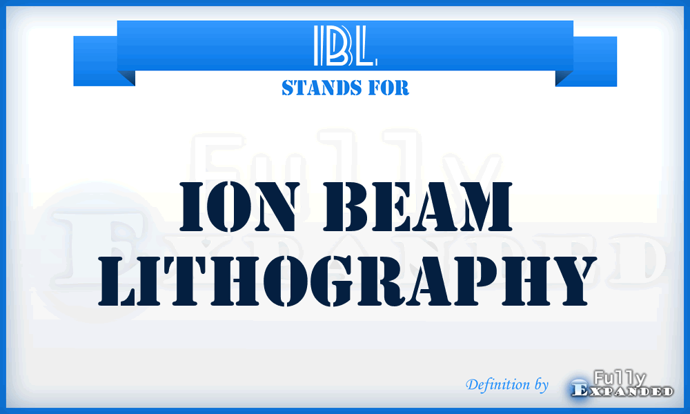 IBL - ion beam lithography