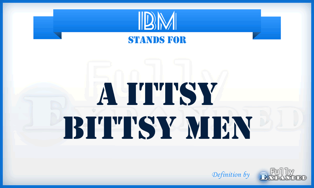 IBM - A Ittsy Bittsy Men