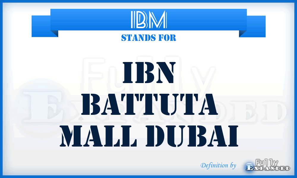 IBM - Ibn Battuta Mall Dubai