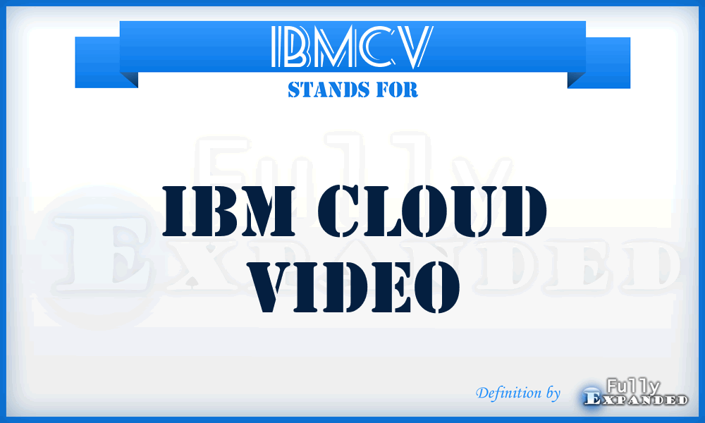 IBMCV - IBM Cloud Video