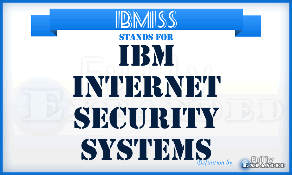 IBMISS - IBM Internet Security Systems