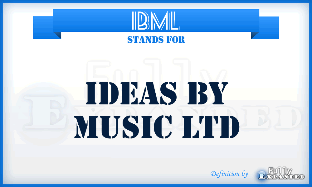 IBML - Ideas By Music Ltd