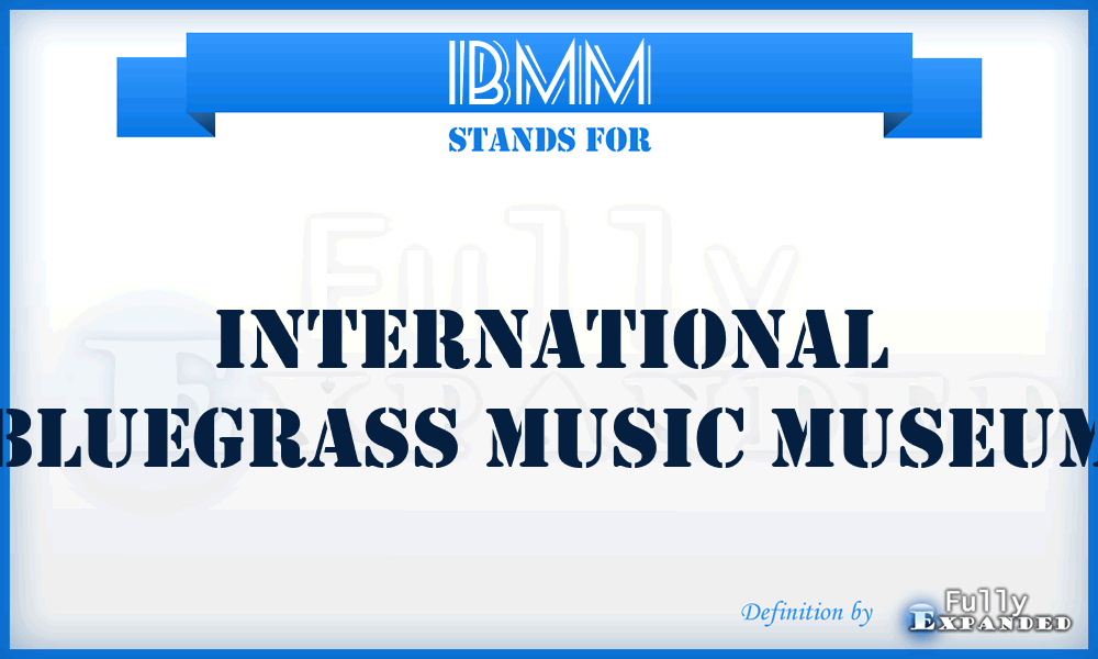 IBMM - International Bluegrass Music Museum