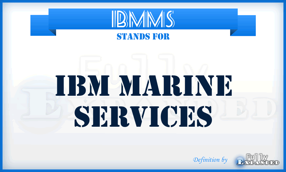 IBMMS - IBM Marine Services