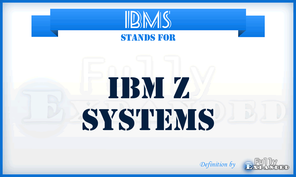 IBMS - IBM z Systems