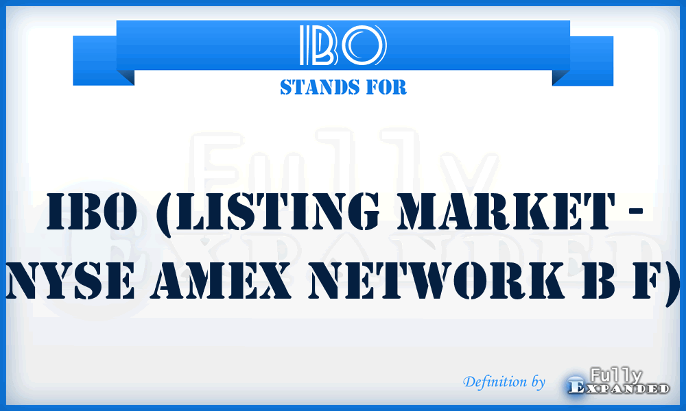 IBO - IBO (Listing Market - NYSE Amex Network B F)