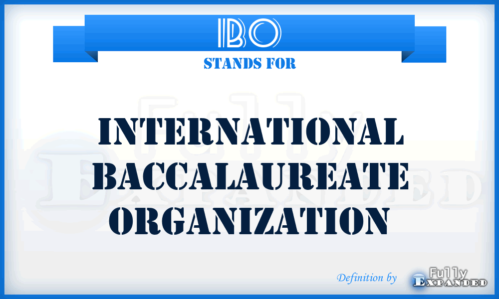 IBO - international Baccalaureate Organization