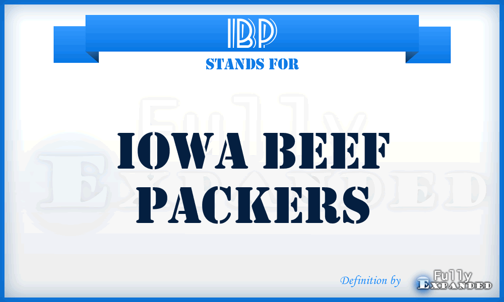 IBP - Iowa Beef Packers