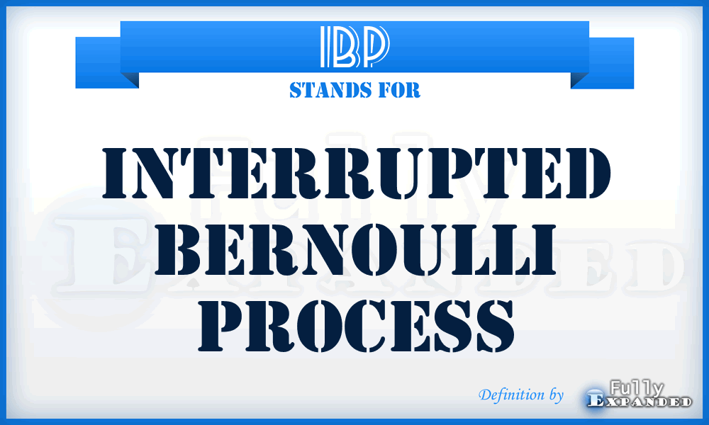 IBP - Interrupted Bernoulli Process