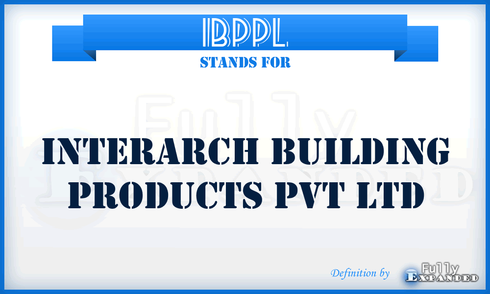 IBPPL - Interarch Building Products Pvt Ltd