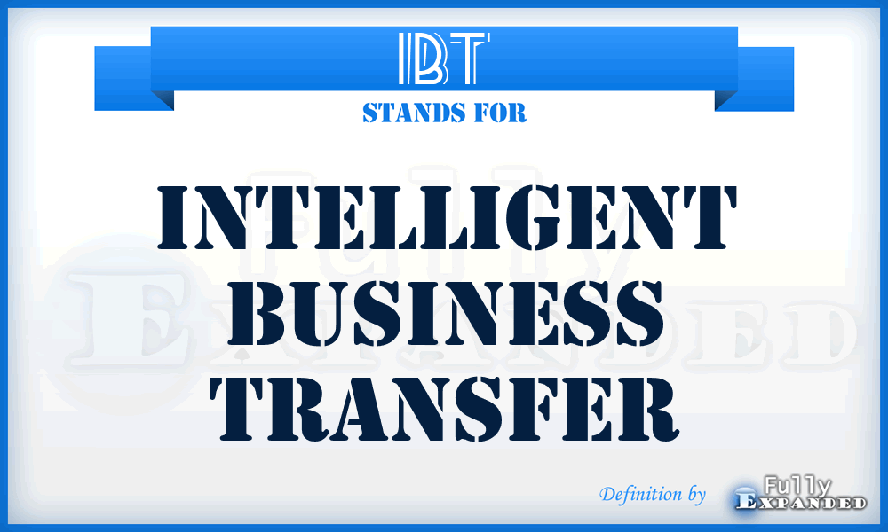 IBT - Intelligent Business Transfer