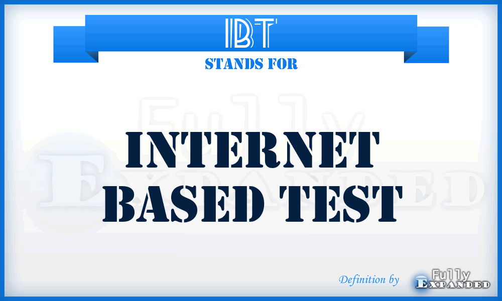 IBT - Internet Based Test