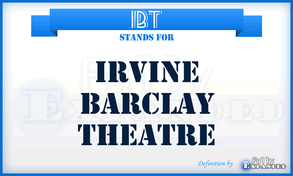 IBT - Irvine Barclay Theatre