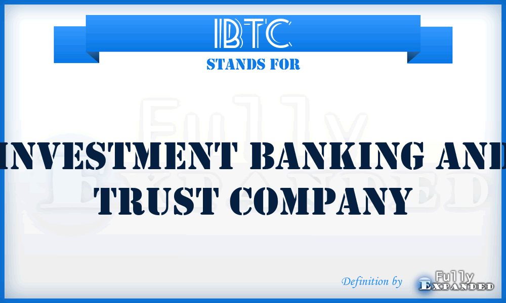 IBTC - Investment Banking And Trust Company