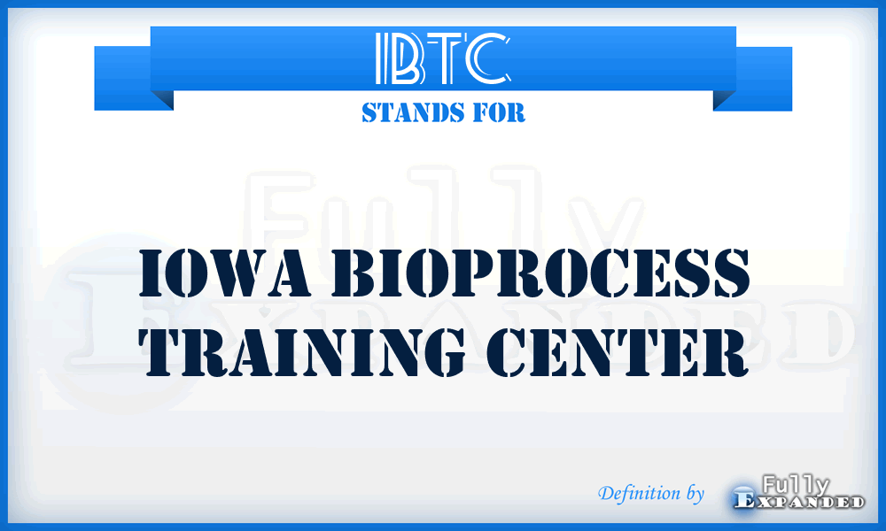 IBTC - Iowa Bioprocess Training Center