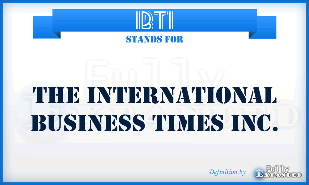 IBTI - The International Business Times Inc.