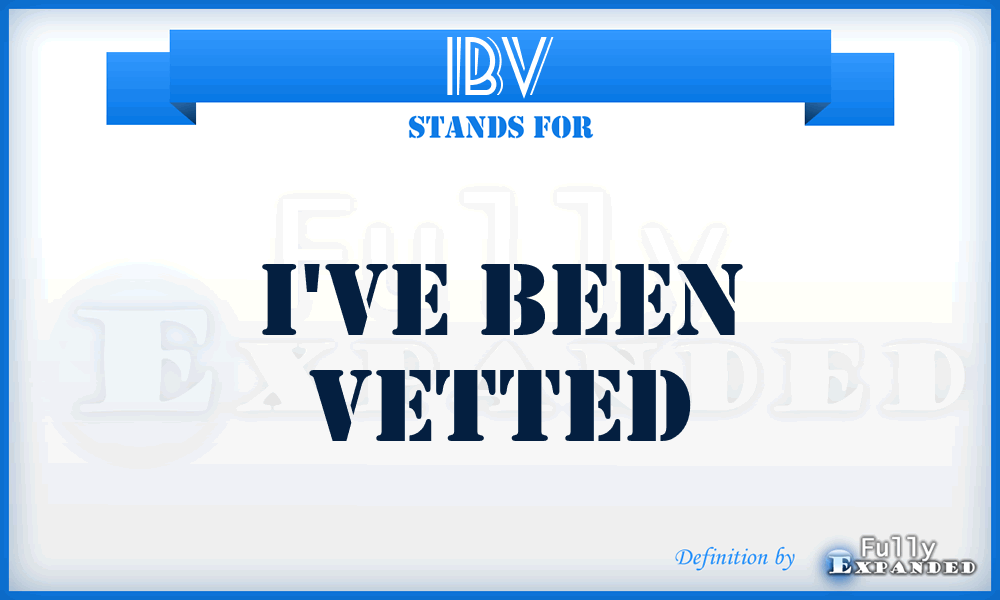 IBV - I've Been Vetted