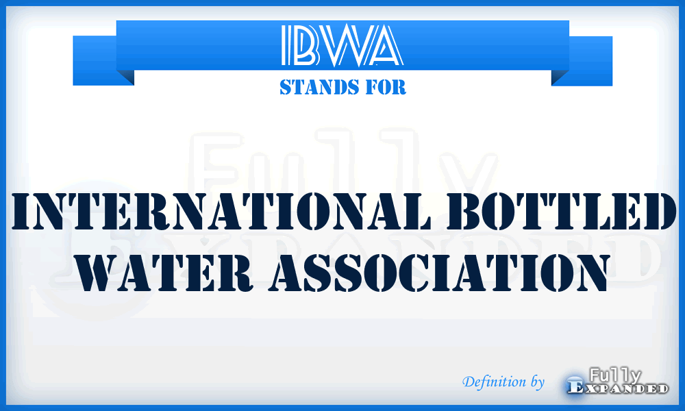 IBWA - International Bottled Water Association