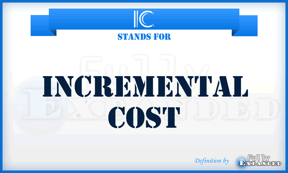 IC - Incremental Cost