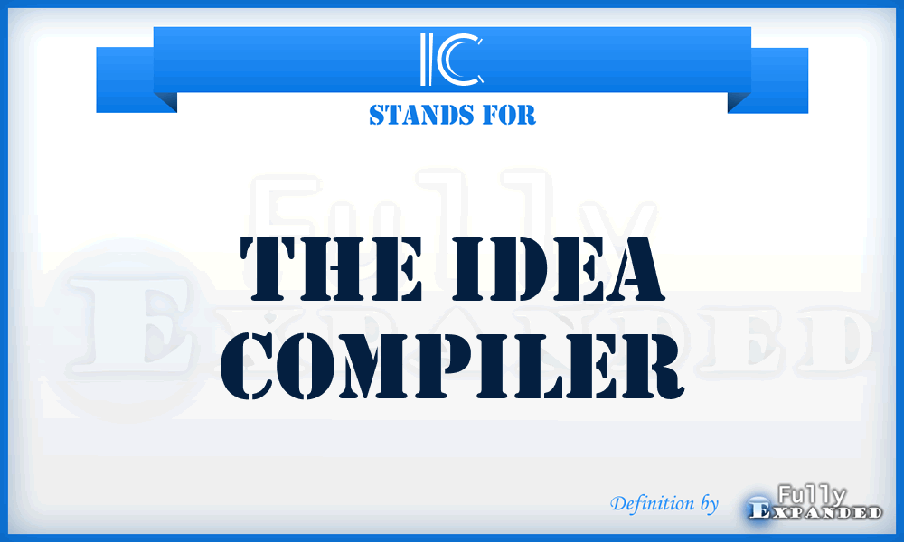 IC - The Idea Compiler