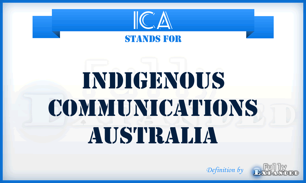 ICA - Indigenous Communications Australia