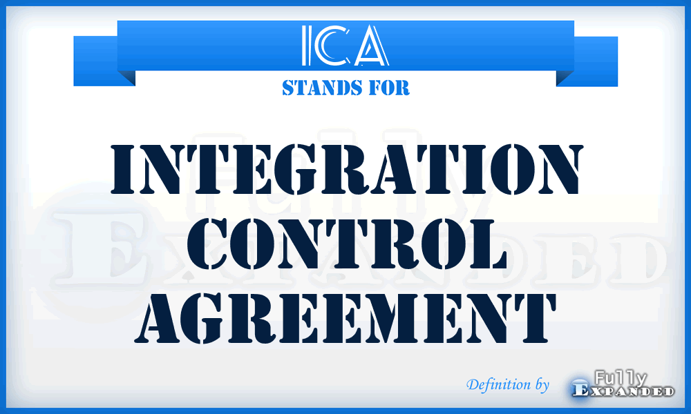 ICA - Integration Control Agreement