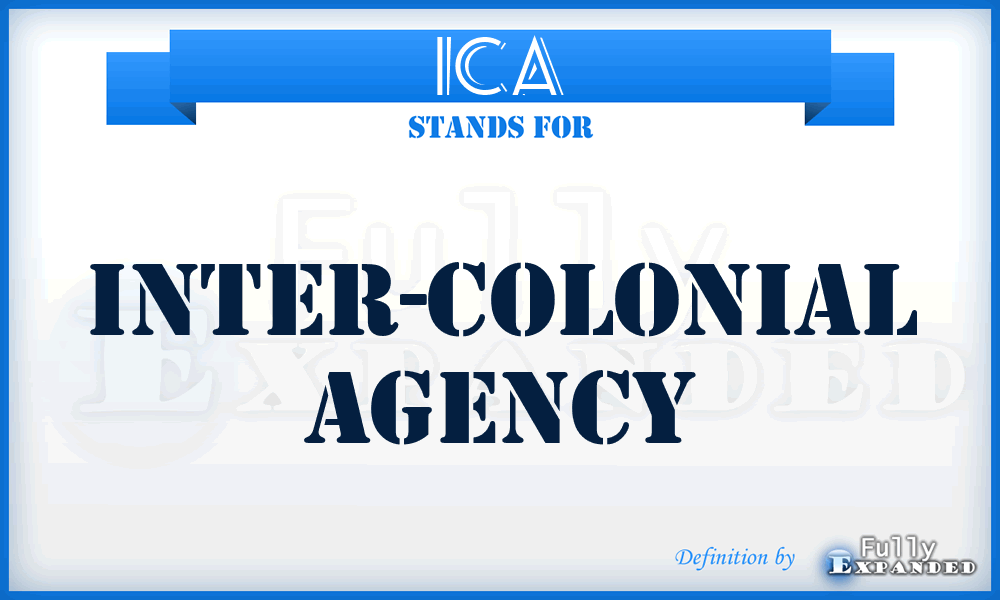 ICA - Inter-Colonial Agency