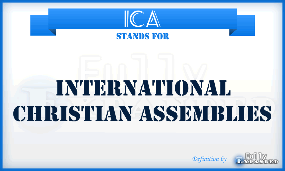 ICA - International Christian Assemblies