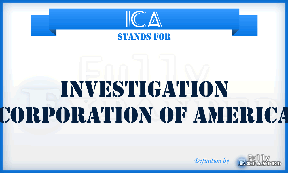 ICA - Investigation Corporation of America