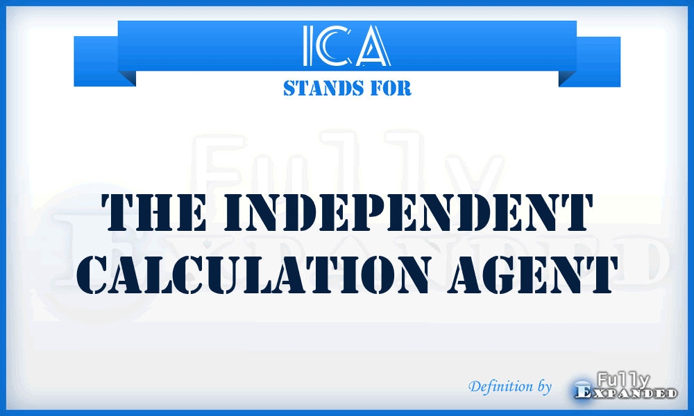 ICA - The Independent Calculation Agent