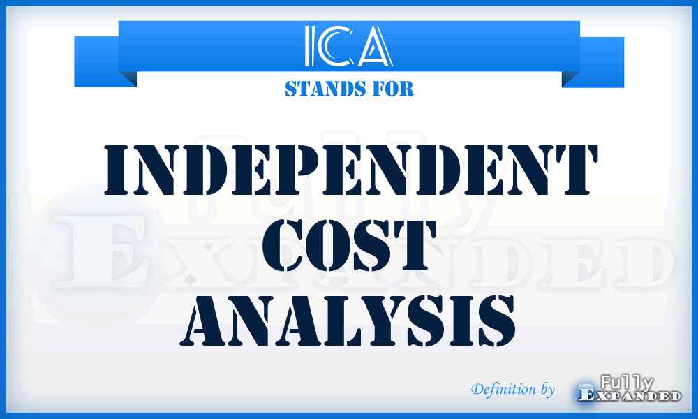 ICA - independent cost analysis